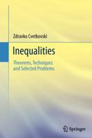 Inequalities: Theorems, Techniques and Selected Problems 3642237916 Book Cover