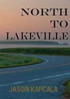 North to Lakeville 1988214149 Book Cover