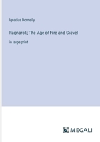 Ragnarok; The Age of Fire and Gravel: in large print 3368338994 Book Cover