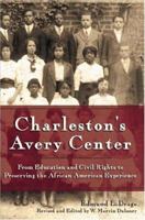 Charleston's Avery Center: From Education and Civil Rights to Preserving the African American Experience 1540203824 Book Cover