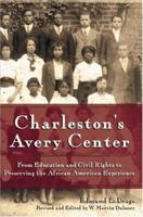 Charleston's Avery Center: From Education and Civil Rights to Preserving the African American Experience 1596290684 Book Cover