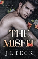 The Misfit: A Dark Fake Relationship Romance (Oakmount Elite) B0DYJDM9Q7 Book Cover