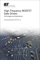 High Frequency MOSFET Gate Drivers: Technologies and applications 1785613650 Book Cover