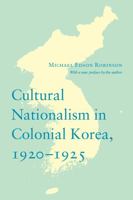 Cultural Nationalism in Colonial Korea, 1920-1925 (Korean Studies of the Henry M. Jackson School of International Studies) 0295993898 Book Cover