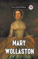 Mary Wollaston 1547101709 Book Cover