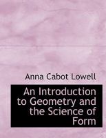 An Introduction to Geometry and the Science of Form 0554551926 Book Cover