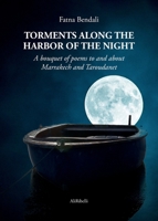 Torments along the harbor of the night: A bouquet of poems to and about Marrakech and Taroudanet 8833466949 Book Cover