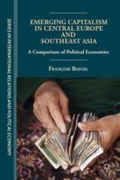 Emerging Capitalism in Central Europe and Southeast Asia: A Comparison of Political Economies 1137383054 Book Cover