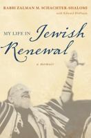 My Life in Jewish Renewal 1442213272 Book Cover
