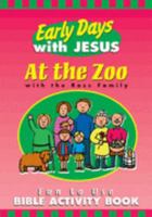 Early Days with Jesus: At the Zoo with the Ross Family 1853450480 Book Cover