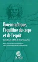 Bioénergétique, l'équilibre du corps et de l'esprit: La Méthode ACMOS de René Naccachian 2322637815 Book Cover