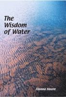 The Wisdom of Water 0975778218 Book Cover