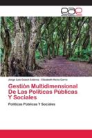 Gestión Multidimensional De Las Políticas Públicas Y Sociales: Políticas Públicas Y Sociales 6200429634 Book Cover