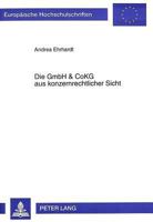 Die Gmbh & Cokg Aus Konzernrechtlicher Sicht 3631500130 Book Cover