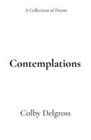 Contemplations A Collection of Poems: A Collection of Poems: A Poetry Collection B0GLLYZ291 Book Cover