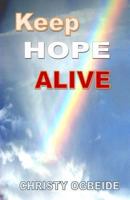 Keep Hope Alive: God Can Do It 1987600266 Book Cover