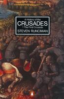 A History of the Crusades: 1.The First Crusade and the Foundations of the Kingdom of Jerusalem 0521427053 Book Cover
