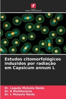Estudos citomorfológicos induzidos por radiação em Capsicum annum L (Portuguese Edition) 6208337615 Book Cover