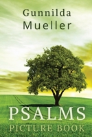 Psalms Picture Book: 60 Psalms for the Elderly with Alzheimer's and Dementia Patients. Premium Pictures on 70lb Paper (62 Pages). 9189700309 Book Cover