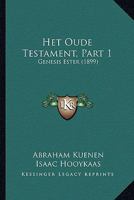 Het Oude Testament, Part 1: Genesis Ester (1899) 1167714601 Book Cover