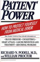 Patient Power: How to Protect Yourself from Medical Error 068481515X Book Cover