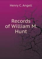 Records of William M. Hunt 5518560427 Book Cover