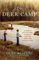 The Deer Camp: A Memoir of a Father, a Family, and the Land that Healed Them 1635573483 Book Cover