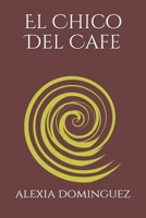 El Chico Del Cafe: el chico del cafe null Book Cover