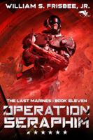 Operation Seraphim (The Last Marines) B0FDPWX3LN Book Cover