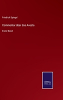 Commentar �ber Das Avesta, Erster Band 1022491849 Book Cover