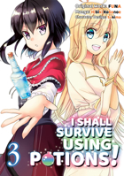 I Shall Survive Using Potions (Manga) Volume 3 1718372329 Book Cover