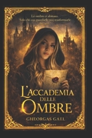 L'Accademia delle Ombre (Italian Edition) B0GG8GN7B8 Book Cover