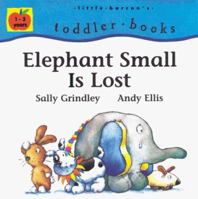 Elephant Small Is Lost (Little Barron's Toddler Books) 0764108603 Book Cover