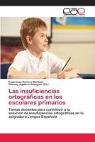 Las insuficiencias ortográficas en los escolares primarios 3659075663 Book Cover