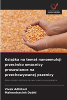 Książka na temat nanoemulsji przeciwko omacnicy prosowiance na przechowywanej pszenicy 6202454423 Book Cover