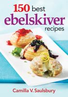 150 Best Ebelskiver Recipes 0778804429 Book Cover