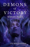 Demons of Victory: Shamanic Magick B097XFT2V1 Book Cover