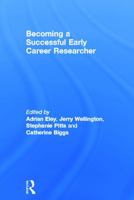 Becoming a Successful Early Career Researcher 0415672481 Book Cover