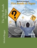The Five Roads to Vegas 1976324610 Book Cover