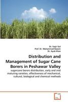 Distribution and Management of Sugar Cane Borers in Peshawar Valley 3639373200 Book Cover