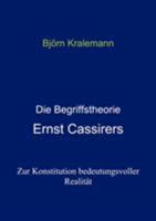Die Begriffstheorie Ernst Cassirers 3831109818 Book Cover