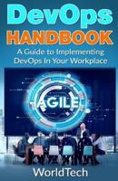 DevOps Handbook: A Guide To Implementing DevOps In Your Workplace 1547145889 Book Cover