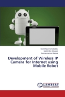 Development of Wireless IP Camera for Internet using Mobile Robot 3659688401 Book Cover