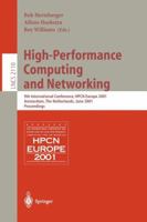 High-Performance Computing and Networking: 9th International Conference, HPCN Europe 2001, Amsterdam, The Netherlands, June 25-27, 2001, Proceedings (Lecture Notes in Computer Science) 3540422935 Book Cover