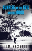 Sunrise on the Evil and the Good: A Kana Hale Thriller (Kana Hale Thrillers) B0FHGD29N4 Book Cover