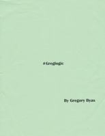 #Greglogic 1490952888 Book Cover