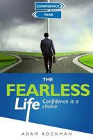 The Fearless Life: Confidence is a Choice 1718630409 Book Cover