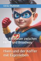 Hans und der Koffer mit Eigenleben: Ein Abenteuer zwischen Brezn und Broadway (German Edition) B0FH2MVZJQ Book Cover