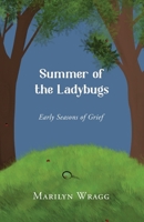 Summer of the Ladybugs: Early Seasons of Grief B0C87W8QG7 Book Cover