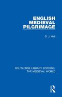English Mediaeval Pilgrimage (Routledge Library Editions: The Medieval World Book 17) 036720519X Book Cover